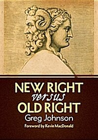 New Right vs. Old Right (Hardcover)