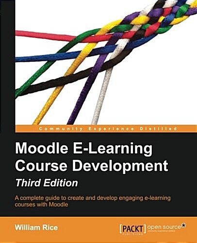 Moodle E-Learning Course Development - Third Edition (Paperback)