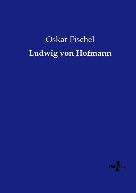 Ludwig Von Hofmann (Paperback)