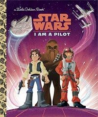 I Am a Pilot (Star Wars) (Hardcover)