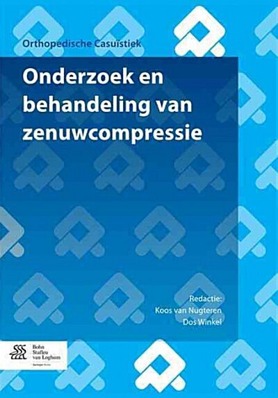 Onderzoek En Behandeling Van Zenuwcompressie (Paperback, 2015)