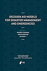 Decision Aid Models for Disaster Management and Emergencies (Paperback)