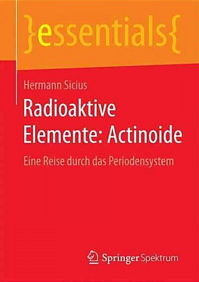 Radioaktive Elemente: Actinoide: Eine Reise Durch Das Periodensystem (Paperback, 2015)