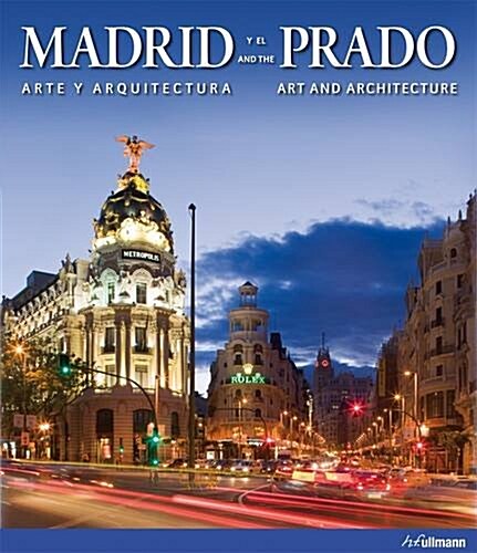 Madrid and the Prado: Art and Architecture (Paperback)