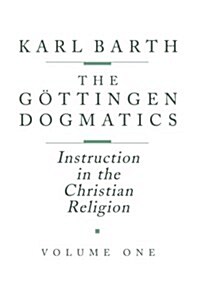 The G?tingen Dogmatics: Instruction in the Christian Religion (Paperback)