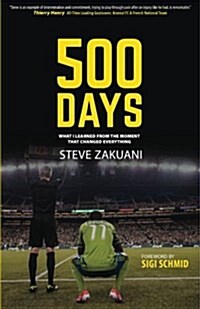 500 Days: What I Learned from the Moment That Changed Everything (Paperback)