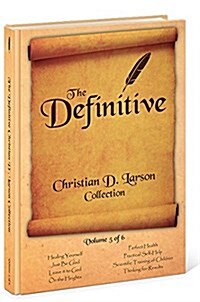 Christian D. Larson - The Definitive Collection - Volume 5 of 6 (Paperback)