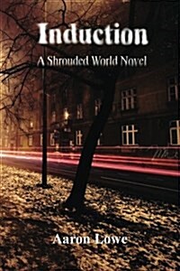 Induction: A Shrouded World Novel (Paperback)