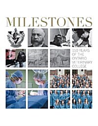 Milestones: 150 Years of the Ontario Veterinary College (Paperback)