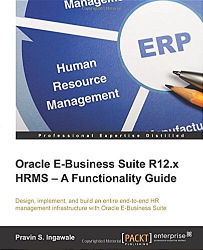Oracle E-Business Suite R12.X Hrms - A Functionality Guide (Paperback)