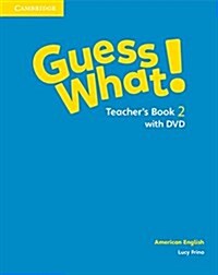 Guess What! American English Level 2 Teachers Book with DVD (Multiple-component retail product, part(s) enclose)