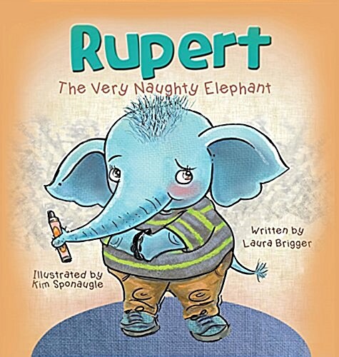 Rupert the Very Naughty Elephant (Hardcover)