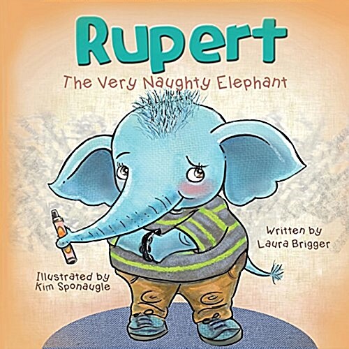 Rupert the Very Naughty Elephant (Paperback)