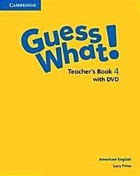 Guess What! American English Level 4 Teachers Book with DVD (Multiple-component retail product, part(s) enclose)