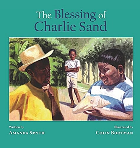 The Blessing of Charlie Sand (Hardcover)