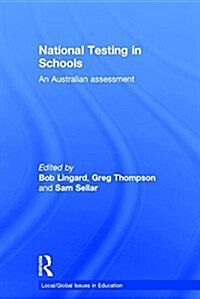 National Testing in Schools : An Australian Assessment (Hardcover)