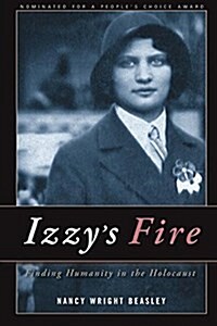 Izzys Fire: Finding Humanity in the Holocaust (Paperback)