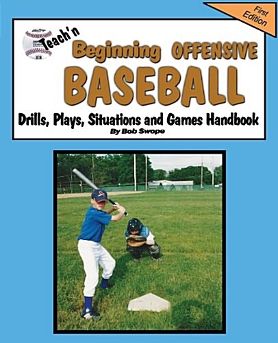 Teachn Beginning Offensive Baseball Drills, Plays, Situations and Games Free Flow Handbook (Paperback)