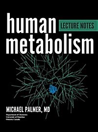 Human Metabolism Lecture Notes (Hardcover)