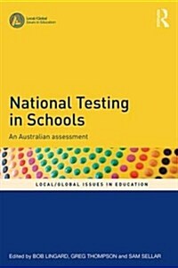 National Testing in Schools : An Australian Assessment (Paperback)