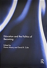 Education and the Politics of Becoming (Paperback)