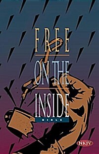 NKJV Free on the Inside Bible (Paperback)