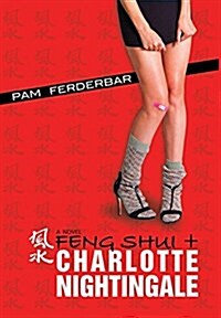 Feng Shui & Charlotte Nightingale (Hc) (Hardcover)