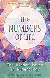 The Numbers of Life: The Hidden Power in Numerology (Paperback, Reprint)
