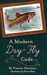 A Modern Dry-Fly Code (Hardcover, Reprint)