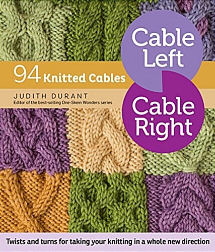 Cable Left, Cable Right: 94 Knitted Cables (Spiral)