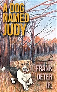A Dog Named Judy (Hardcover)