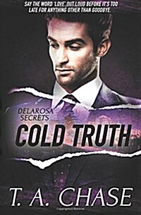 Delarosa Secrets: Cold Truth (Paperback)