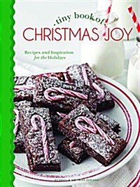 Tiny Book of Christmas Joy: Recipes & Inspiration for the Holidays (Hardcover)