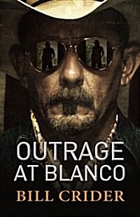 Outrage at Blanco (Paperback)