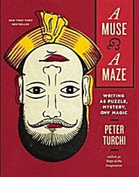A Muse and a Maze: Writing as Puzzle, Mystery, and Magic (Paperback)