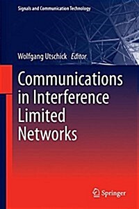 Communications in Interference Limited Networks (Hardcover, 2016)