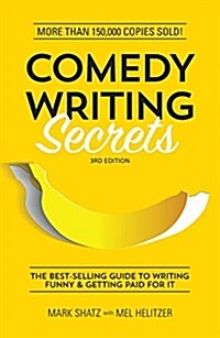 [중고] Comedy Writing Secrets: The Best-Selling Guide to Writing Funny and Getting Paid for It (Paperback, 3)