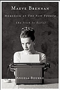 Maeve Brennan: Homesick at the New Yorker (Paperback)