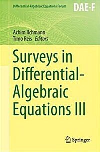 Surveys in Differential-Algebraic Equations III (Paperback, 2015)