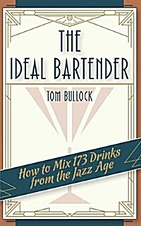 The Ideal Bartender 1917 Reprint (Paperback, Reprint)
