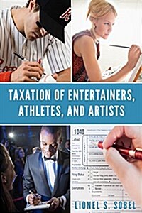 Taxation of Entertainers, Athletes, and Artists (Paperback)