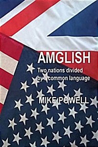 Amglish: Two Nations Divided by a Common Language (Paperback)