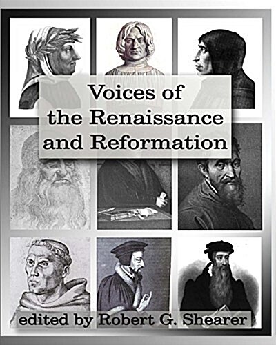 Voices of the Renaissance and Reformation: Primary Source Documents (Paperback)
