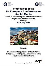 Ecsm 2015 - The Proceedings of the 2nd European Conference on Social Media (Paperback)