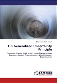 On Generalized Uncertainty Principle (Paperback)