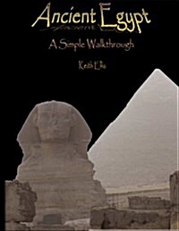 Ancient Egypt: A Simple Walkthrough (Paperback)