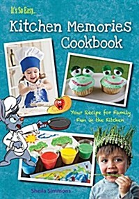 Its So Easy...Kitchen Memories Cookbook (Paperback)