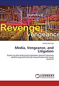 Media, Vengeance, and Litigation (Paperback)