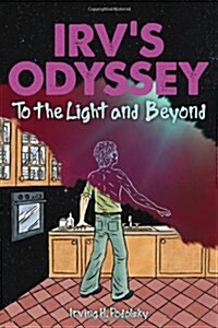 Irvs Odyssey: To the Light and Beyond (Book Two) (Paperback)