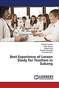 Best Experience of Lesson Study for Teachers in Subang (Paperback)